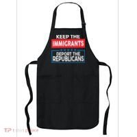 Keep The Immigrants Deport The Republicans Apron thumb 0