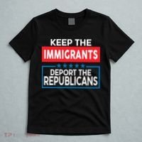 Keep The Immigrants Deport The Republicans T-Shirt thumb 5