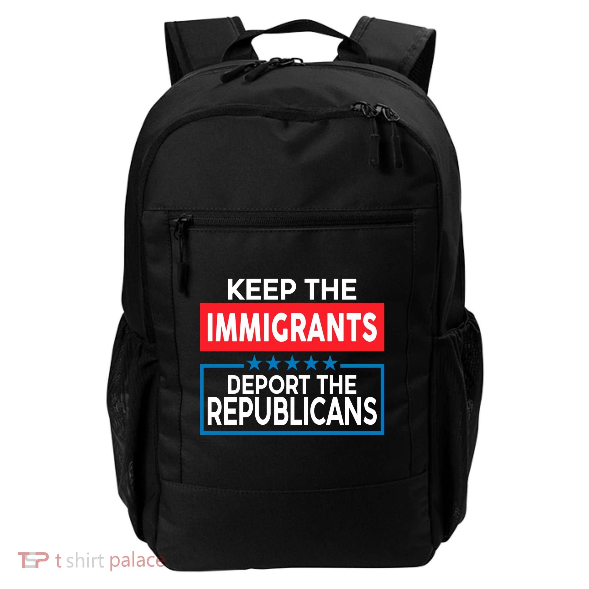 Keep The Immigrants Deport The Republicans Backpack