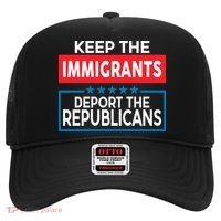 Keep The Immigrants Deport The Republicans Hat thumb 0
