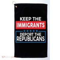 Keep The Immigrants Deport The Republicans Golf Towel thumb 0