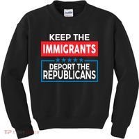 Keep The Immigrants Deport The Republicans Kids Sweatshirt thumb 0