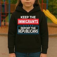 Keep The Immigrants Deport The Republicans Kids Hoodie thumb 3
