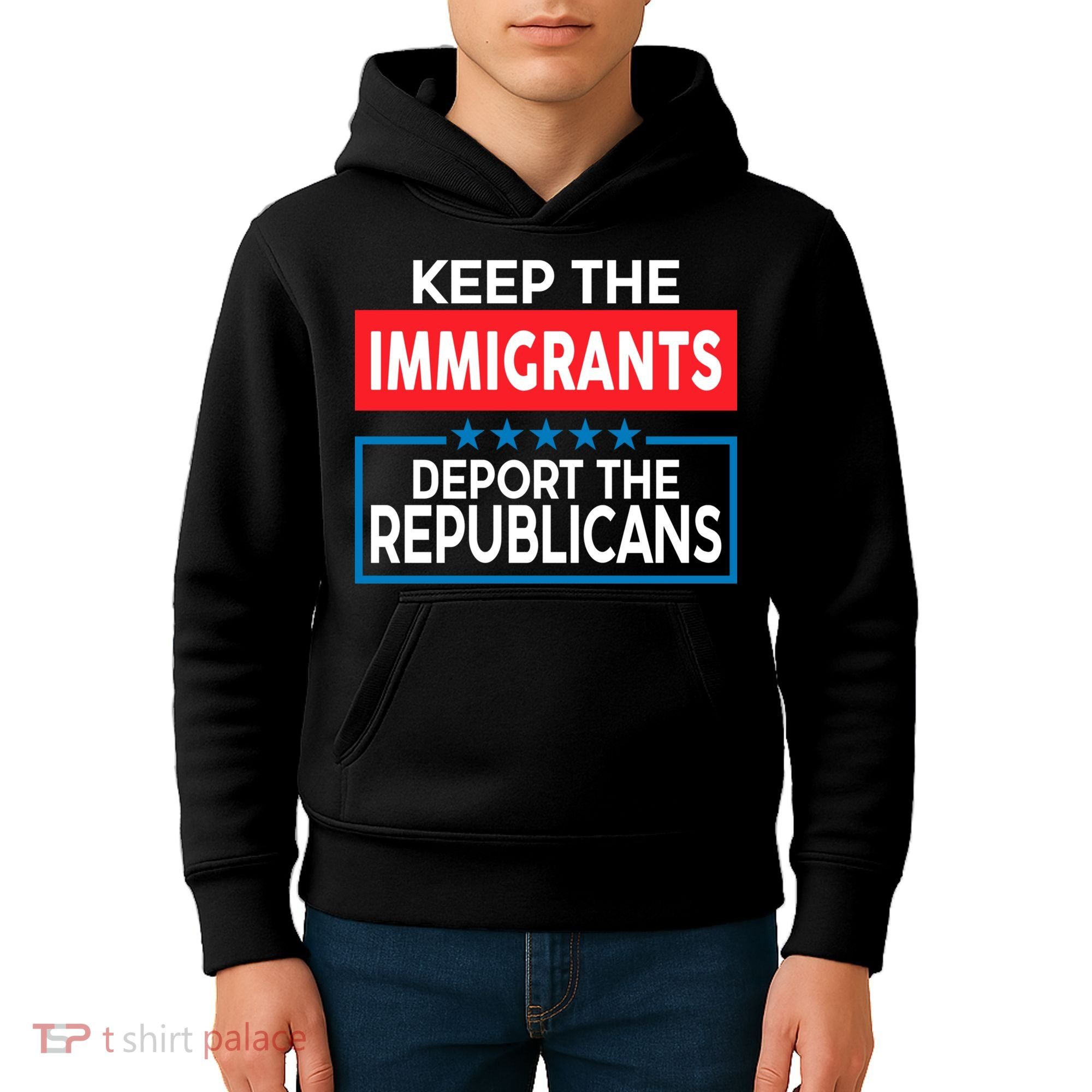 Keep The Immigrants Deport The Republicans Kids Hoodie