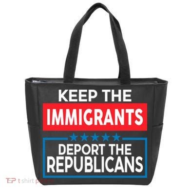 Keep The Immigrants Deport The Republicans Tote Bag