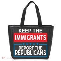 Keep The Immigrants Deport The Republicans Tote Bag thumb 0