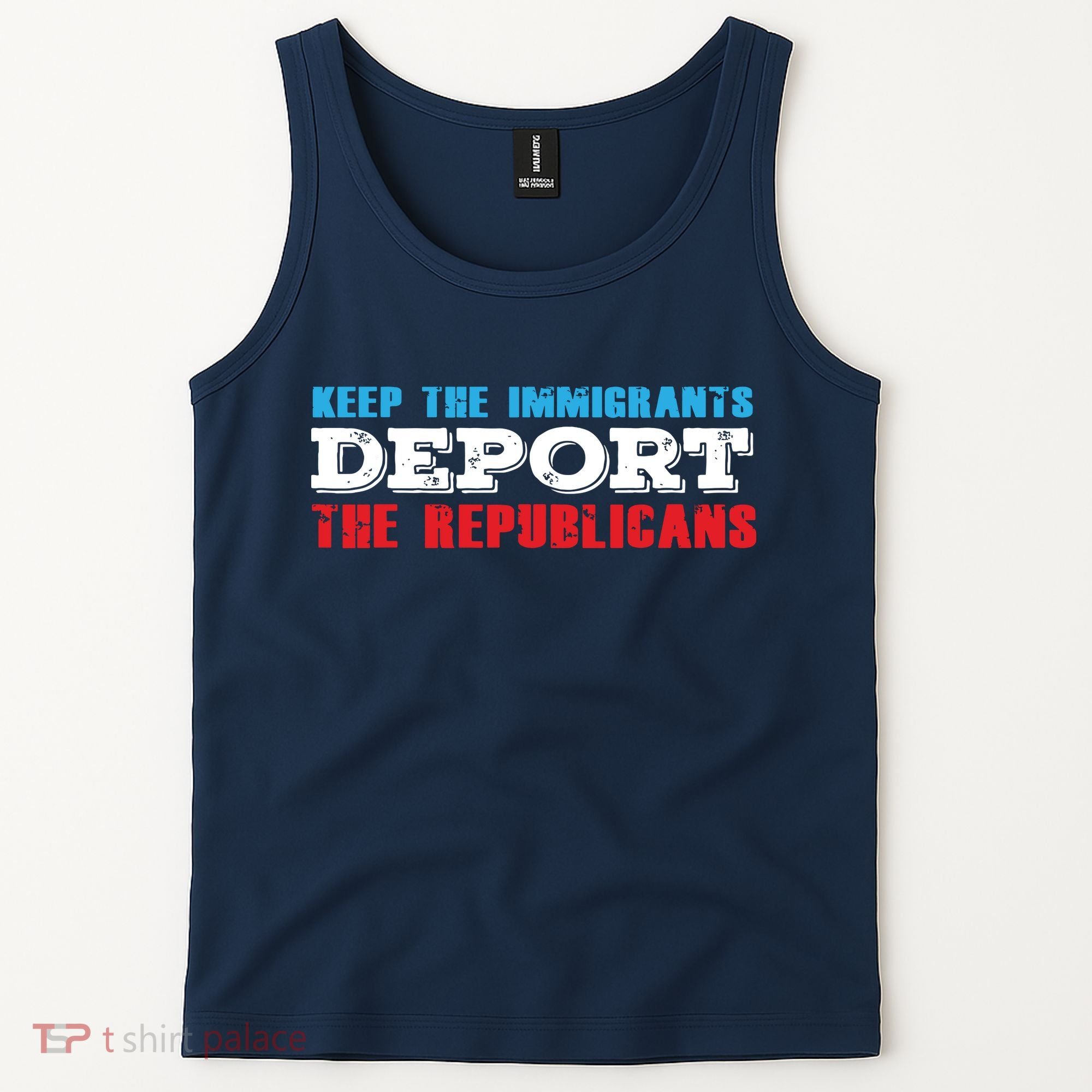 Keep The Immigrants Deport The Republicans Funny Anti Trump Tank Top