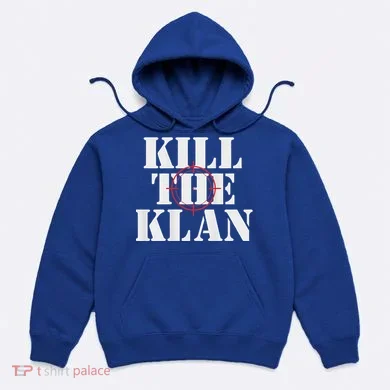 Kill The Klan Hoodie