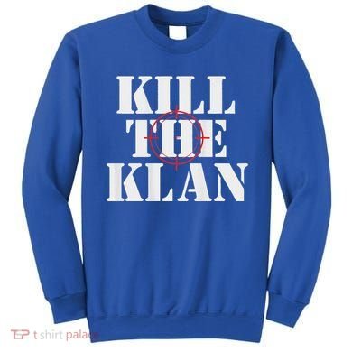 Kill The Klan Sweatshirt