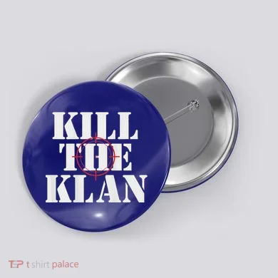 Kill The Klan Button