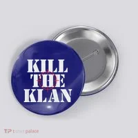 Kill The Klan Button thumb 0