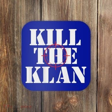 Kill The Klan Coaster