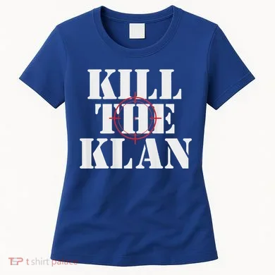 Kill The Klan Women's T-Shirt