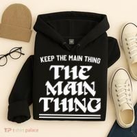 Keep The Main Thing The Main Thing Hoodie thumb 4