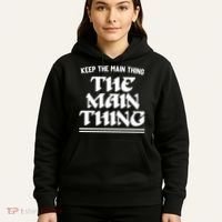 Keep The Main Thing The Main Thing Hoodie thumb 5