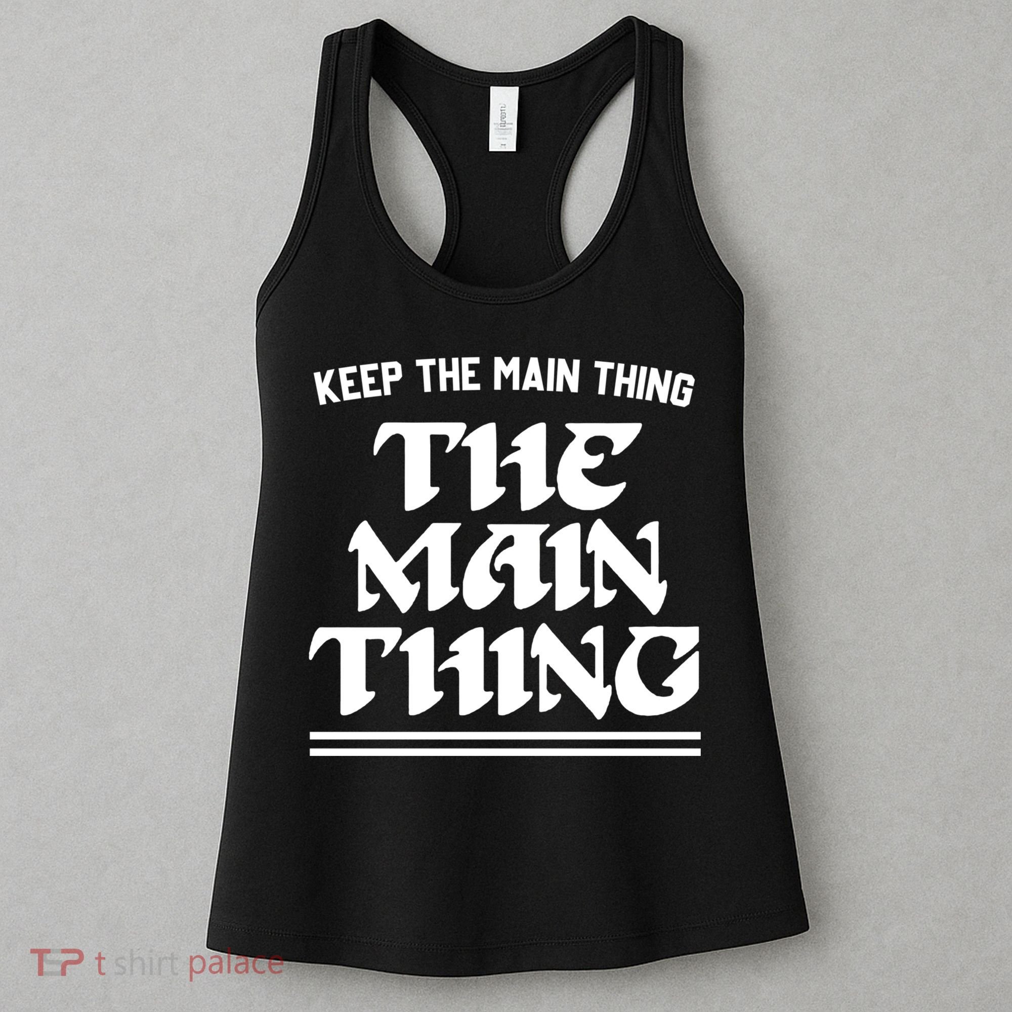 Keep The Main Thing The Main Thing Women's Tank Top