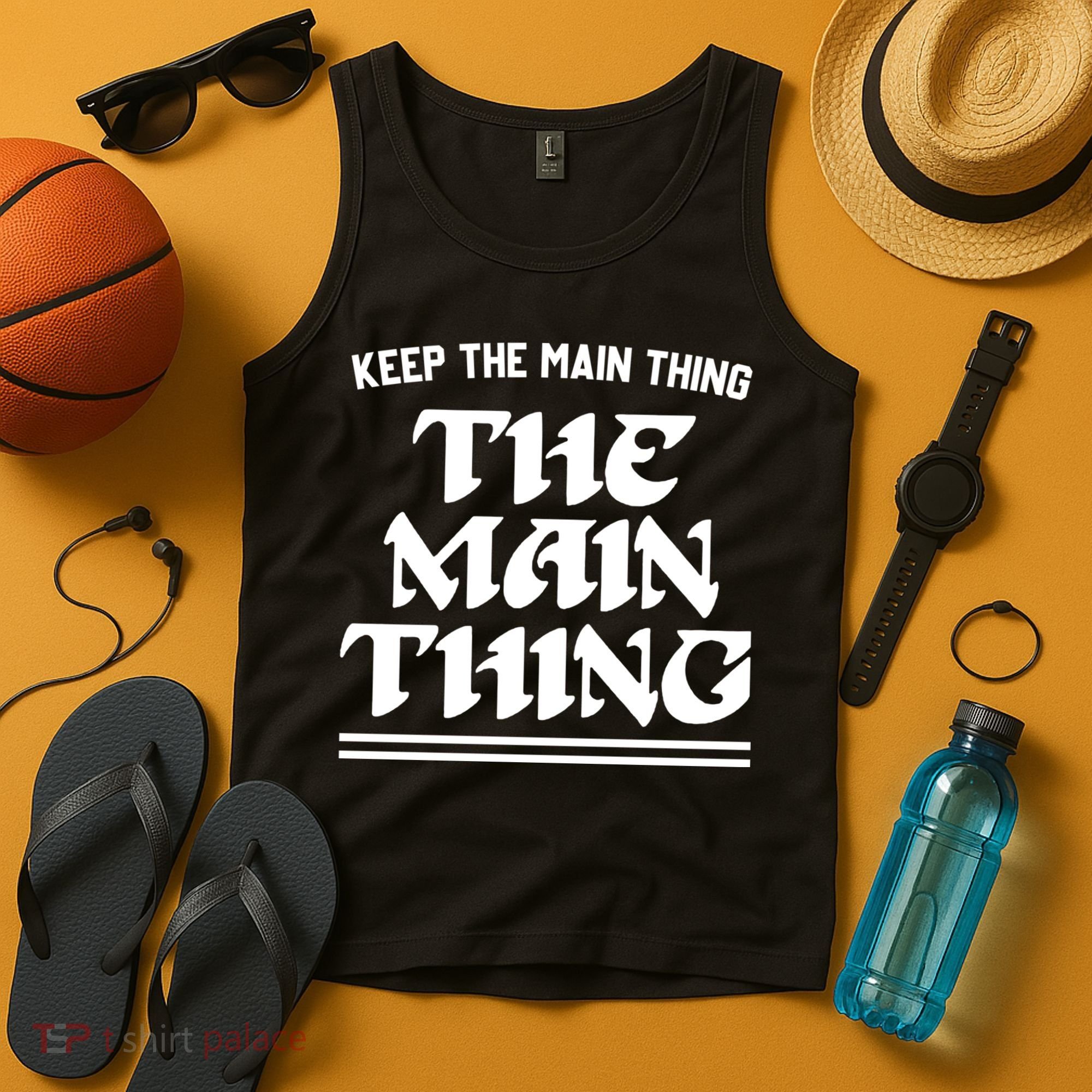 Keep The Main Thing The Main Thing Tank Top