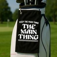 Keep The Main Thing The Main Thing Golf Towel thumb 2