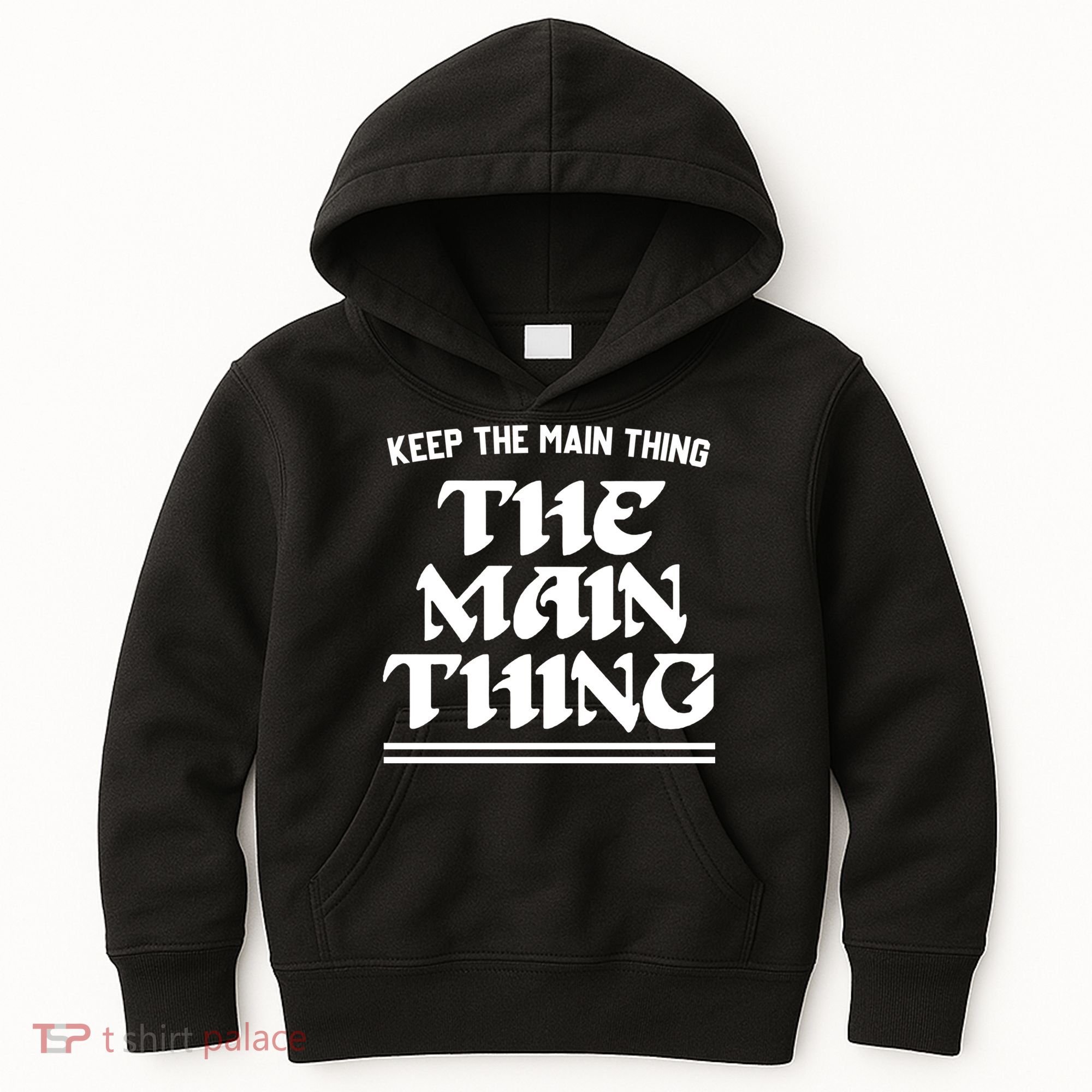 Keep The Main Thing The Main Thing Kids Hoodie