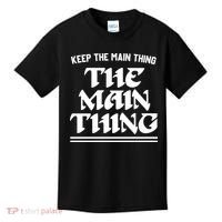 Keep The Main Thing The Main Thing Kids T-Shirt thumb 0