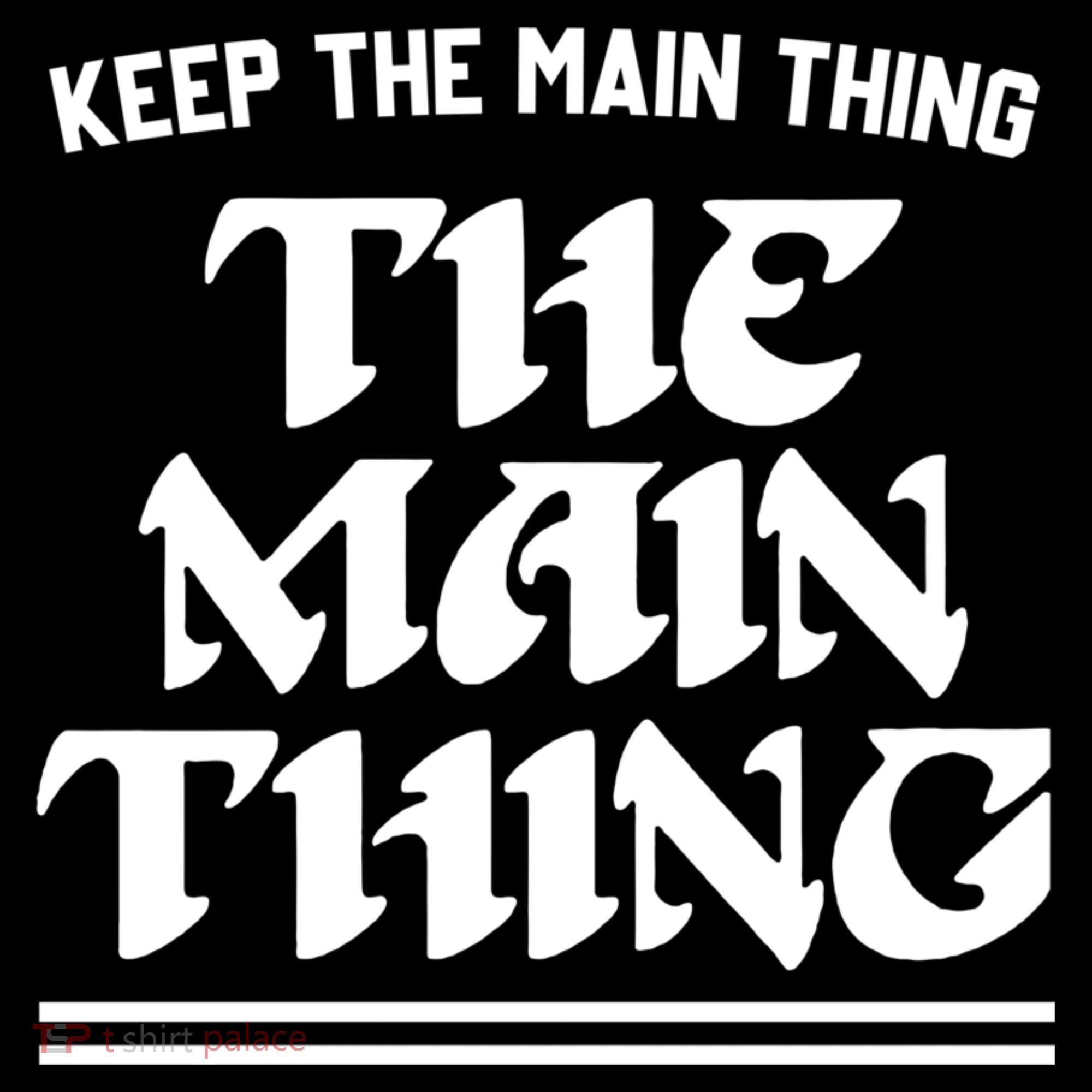Keep The Main Thing The Main Thing Tote Bag