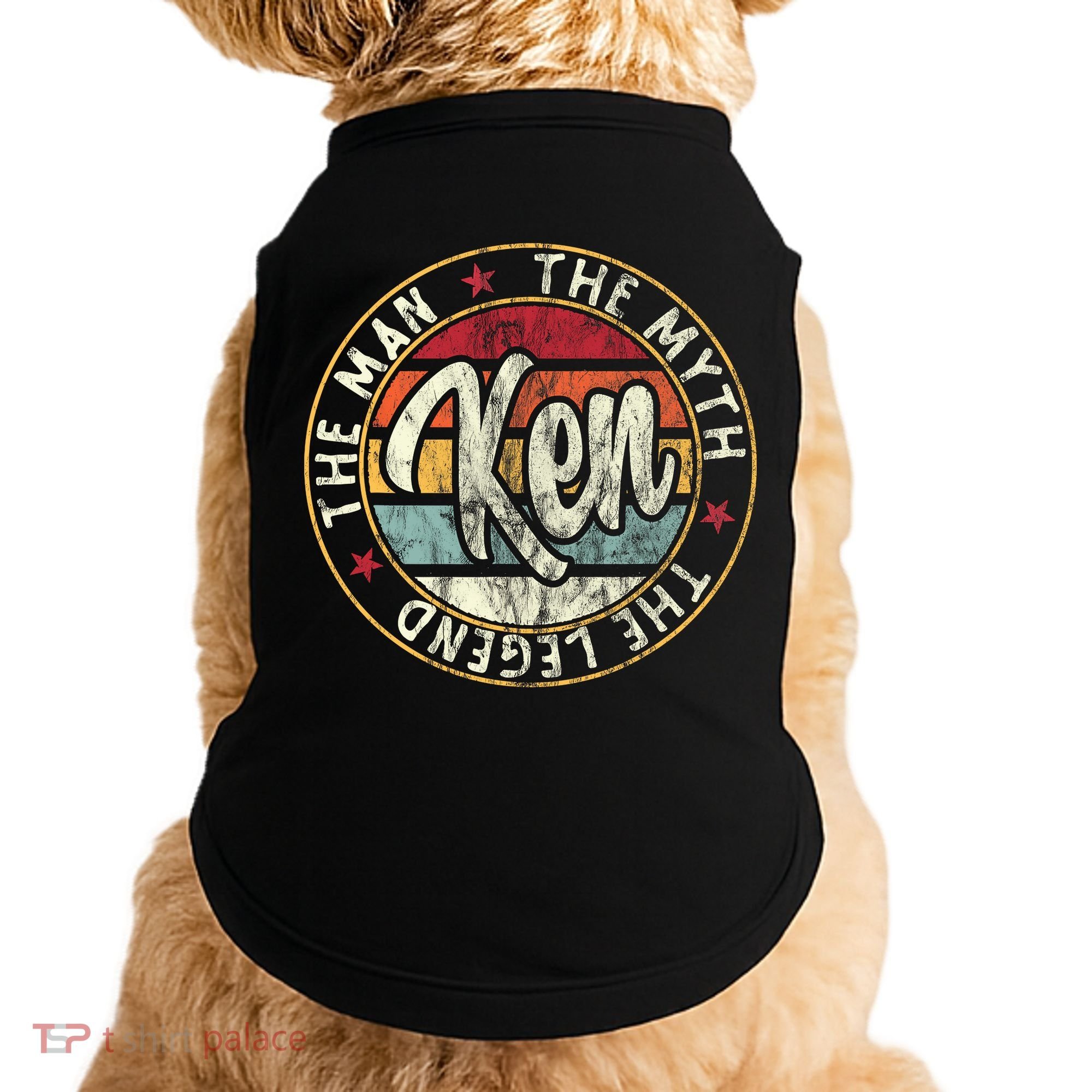 Ken The Man The Myth The Legend First Name Ken Doggie Tank