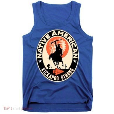 Kickapoo Tribe Native American Indian Pride Strong Gift Tank Top