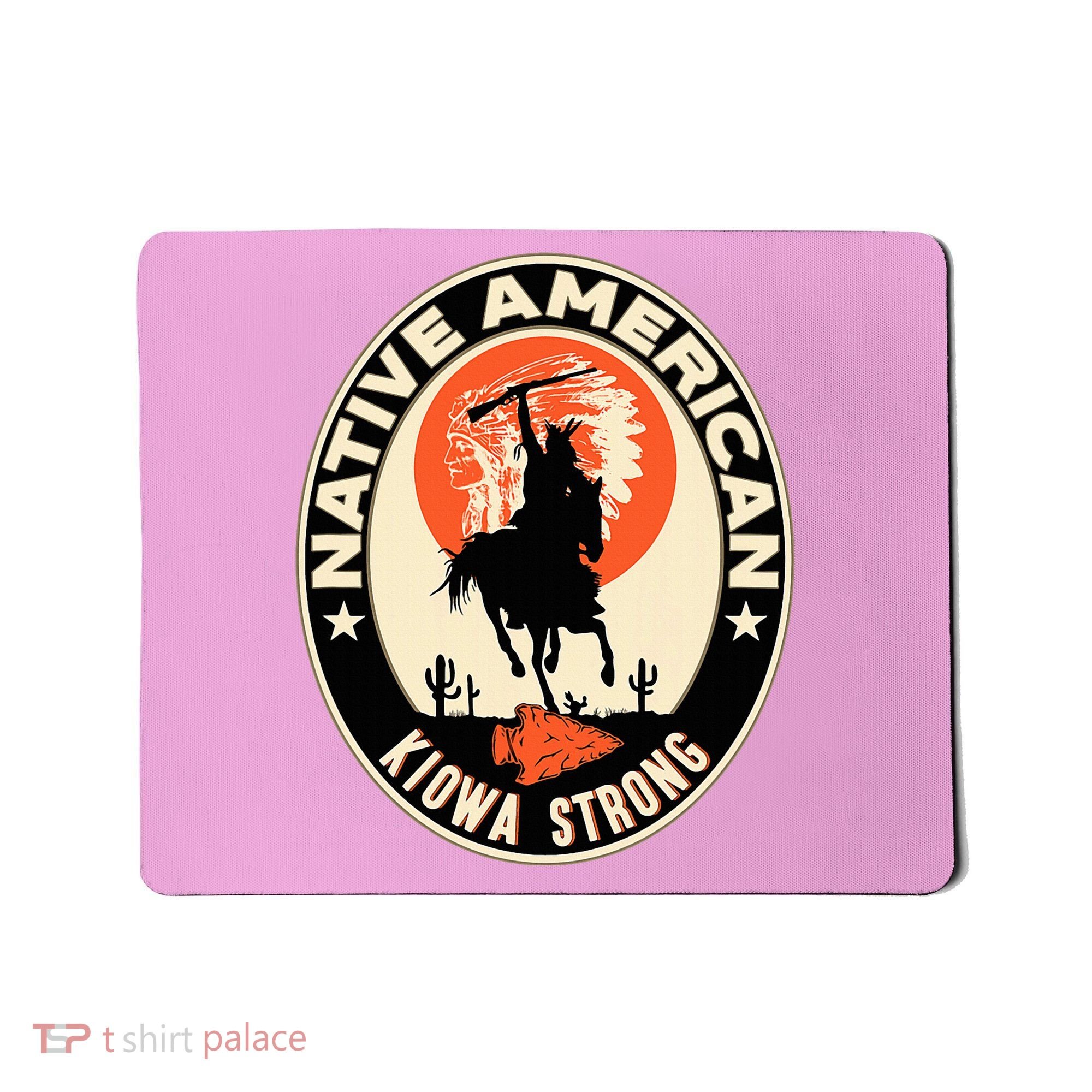Kiowa Tribe Native American Indian Pride Strong Mousepad
