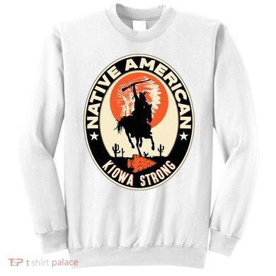 Kiowa Tribe Native American Indian Pride Strong Sweatshirt