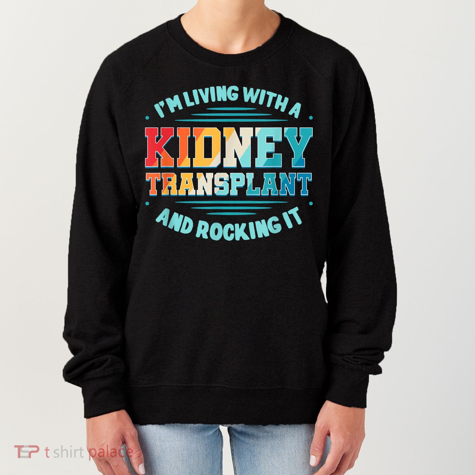 Kidney Transplant Organ Donor Transplantation Recipient Women's Sweatshirt
