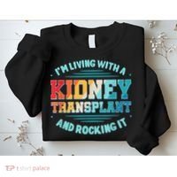 Kidney Transplant Organ Donor Transplantation Recipient Sweatshirt thumb 2