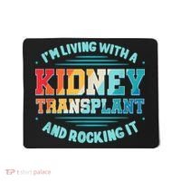 Kidney Transplant Organ Donor Transplantation Recipient Mousepad thumb 0