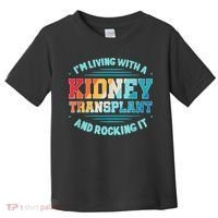 Kidney Transplant Organ Donor Transplantation Recipient Toddler T-Shirt thumb 0