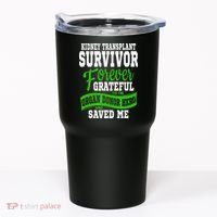 Kidney Transplant Organ Recipient Survivor Gift Tumbler thumb 0