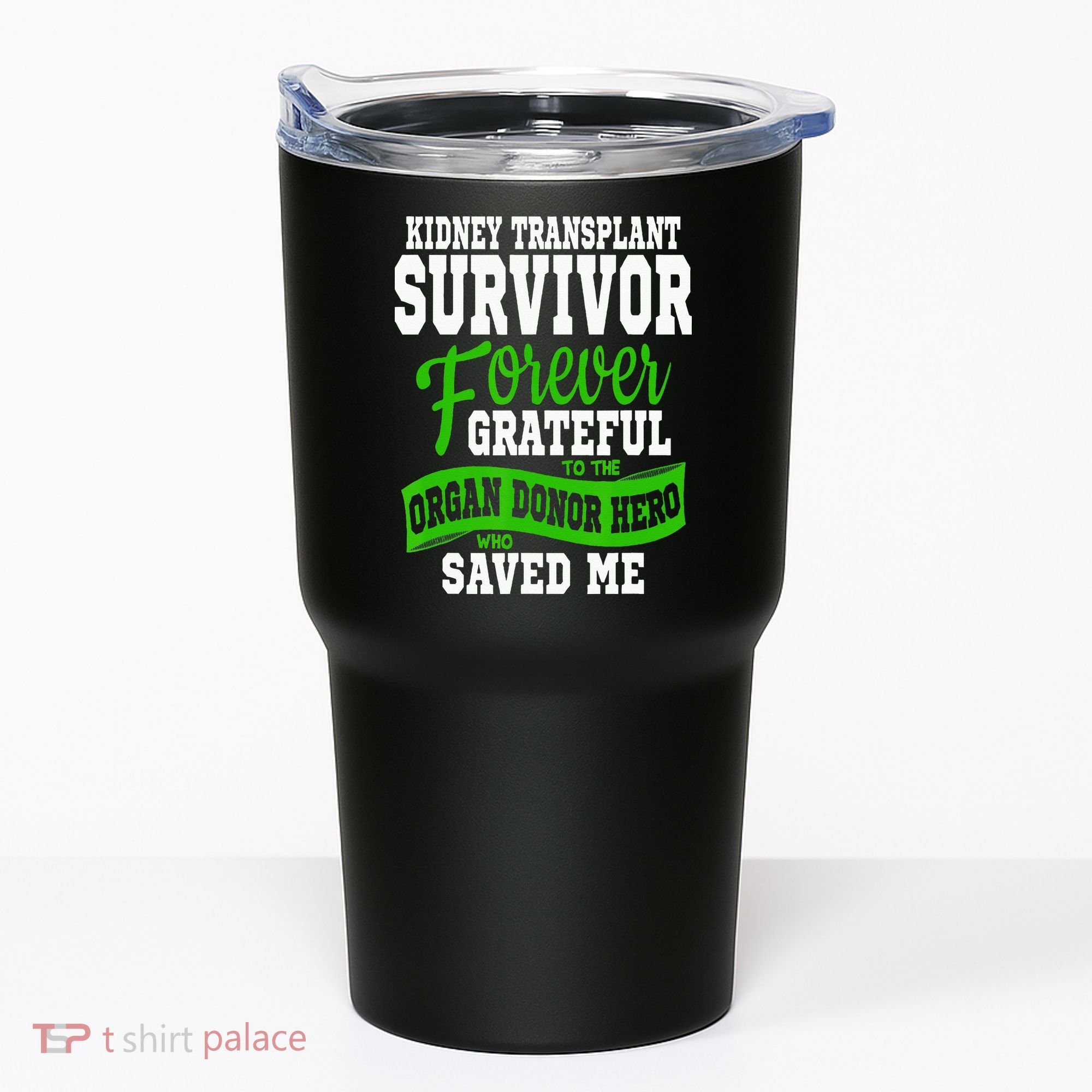 Kidney Transplant Organ Recipient Survivor Gift Tumbler