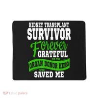 Kidney Transplant Organ Recipient Survivor Gift Mousepad thumb 0