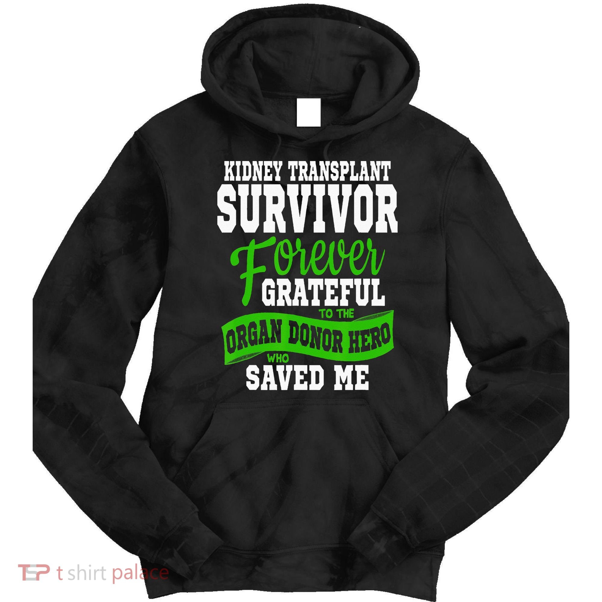 Kidney Transplant Organ Recipient Survivor Gift Tie Dye Hoodie