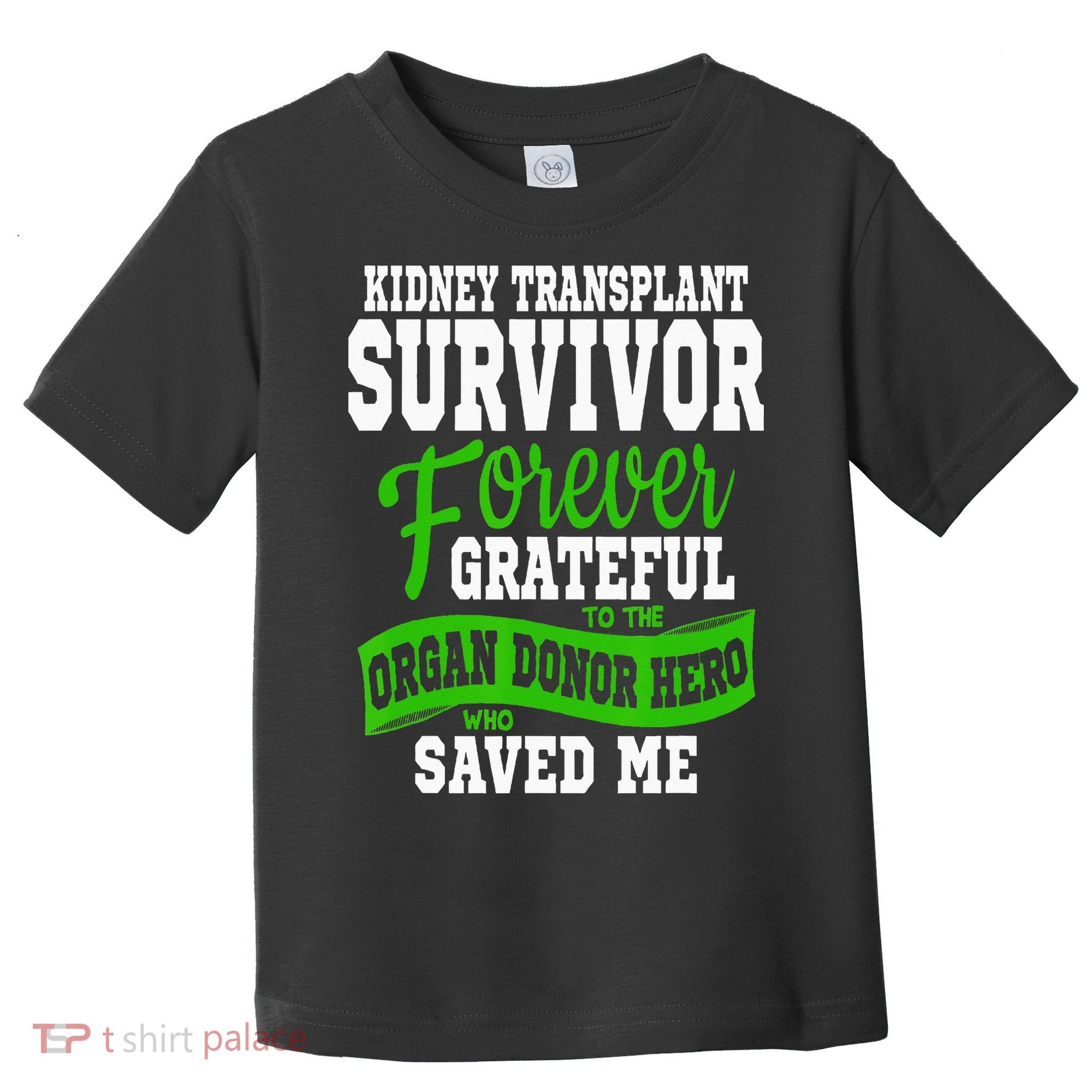 Kidney Transplant Organ Recipient Survivor Gift Toddler T-Shirt