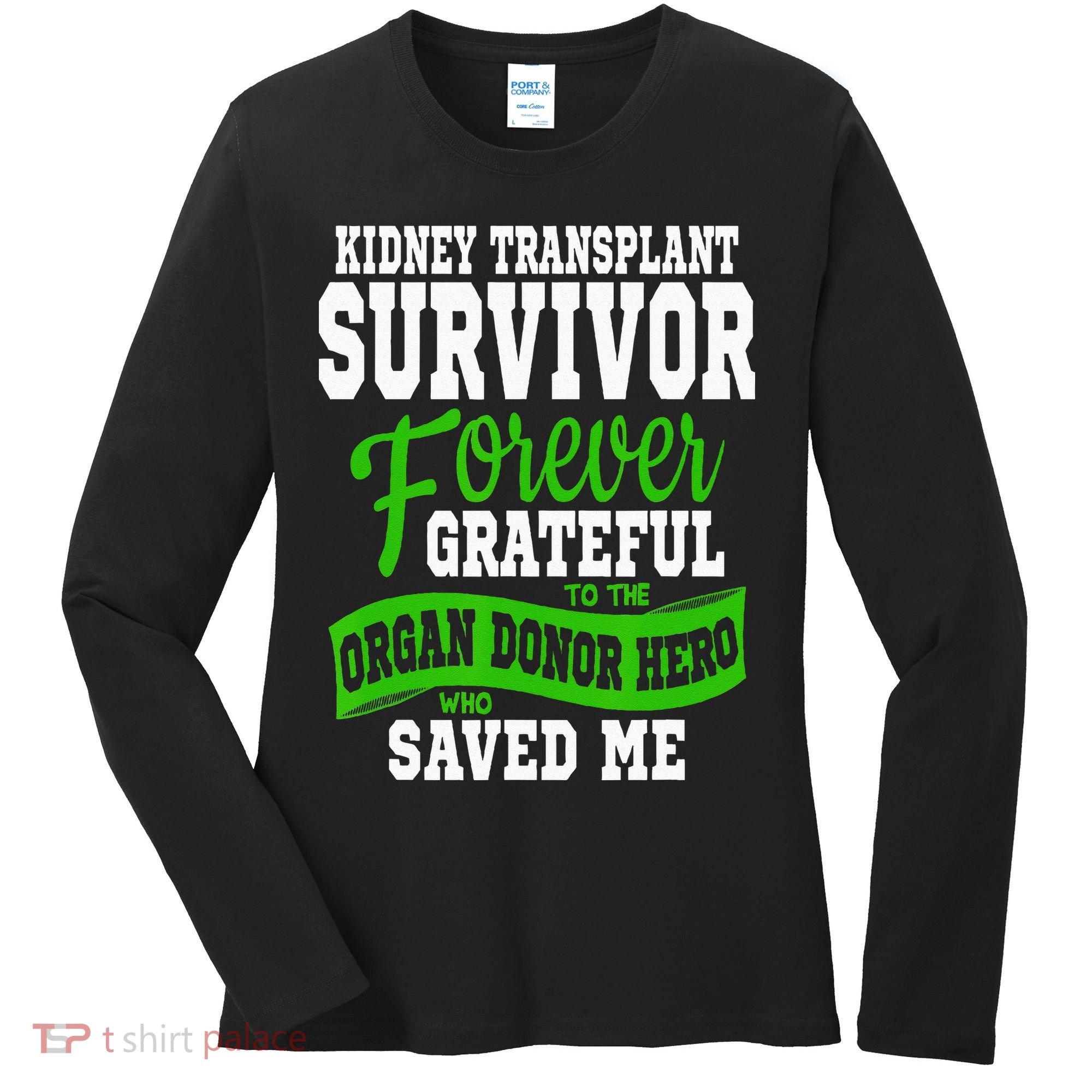 Kidney Transplant Organ Recipient Survivor Gift Women's Long Sleeve Shirt