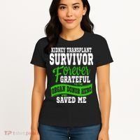 Kidney Transplant Organ Recipient Survivor Gift Women's T-Shirt thumb 4