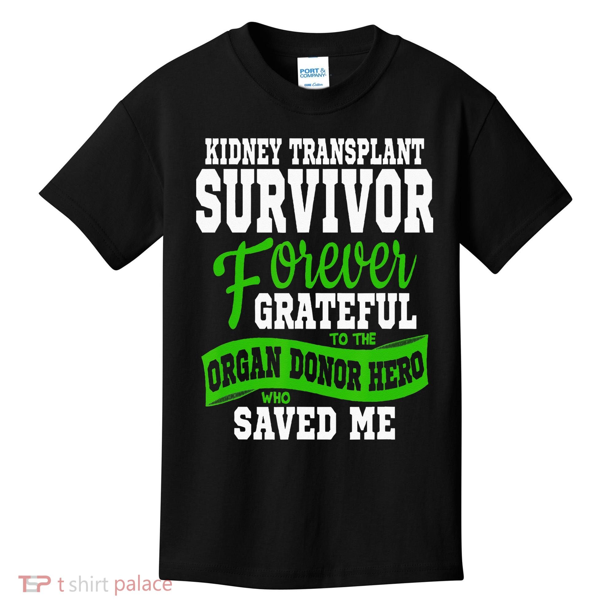 Kidney Transplant Organ Recipient Survivor Gift Kids T-Shirt