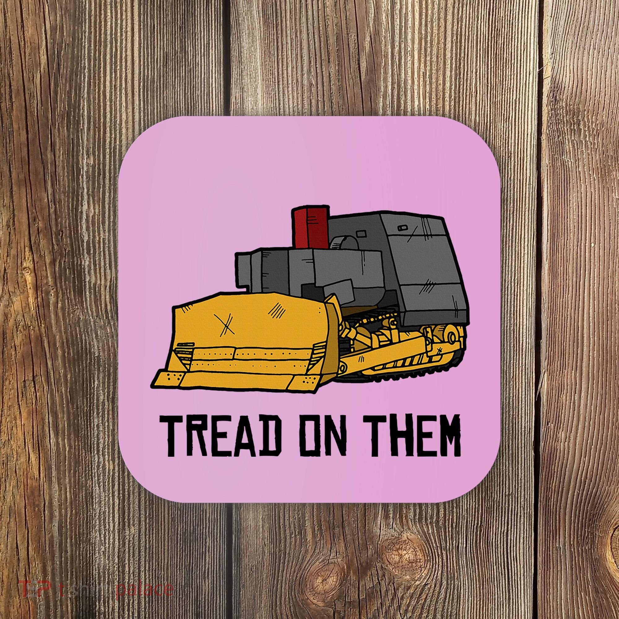 Killdozer Tread On Them Modified Bulldozer Tank Coaster