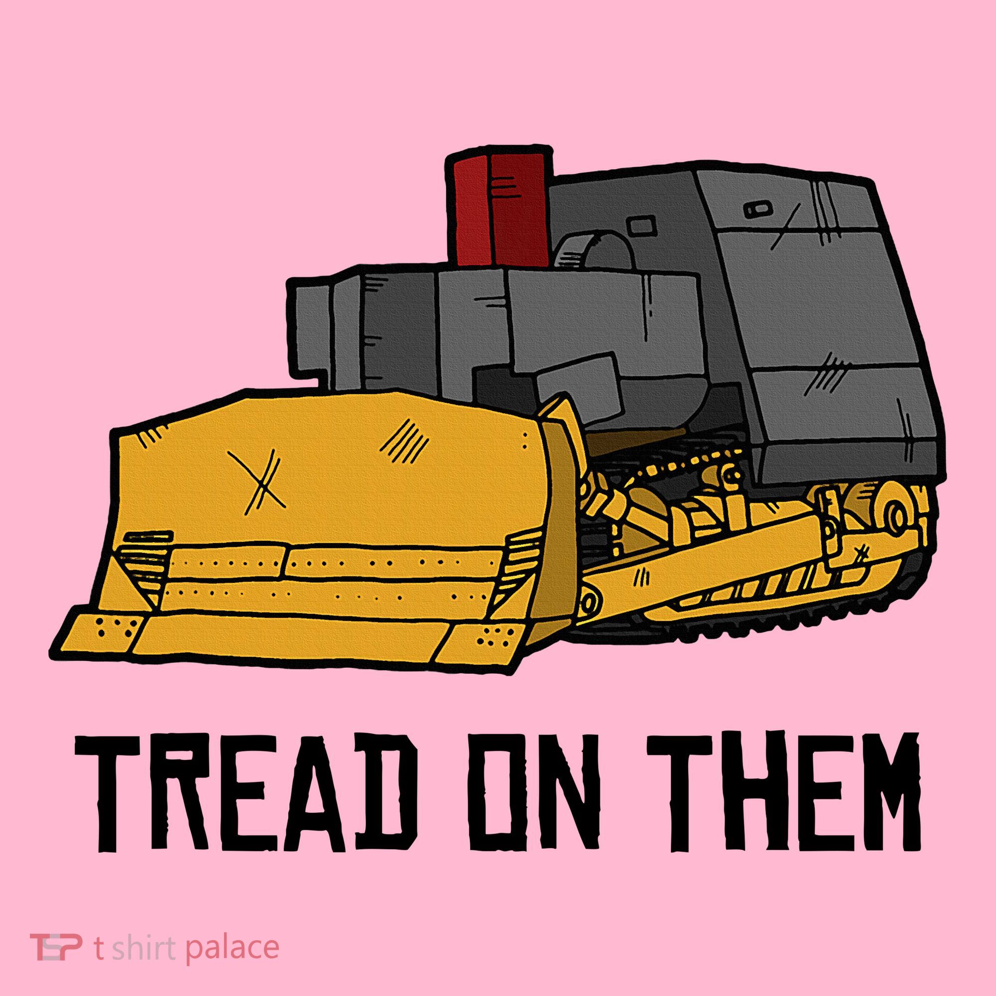 Killdozer Tread On Them Modified Bulldozer Tank Coaster