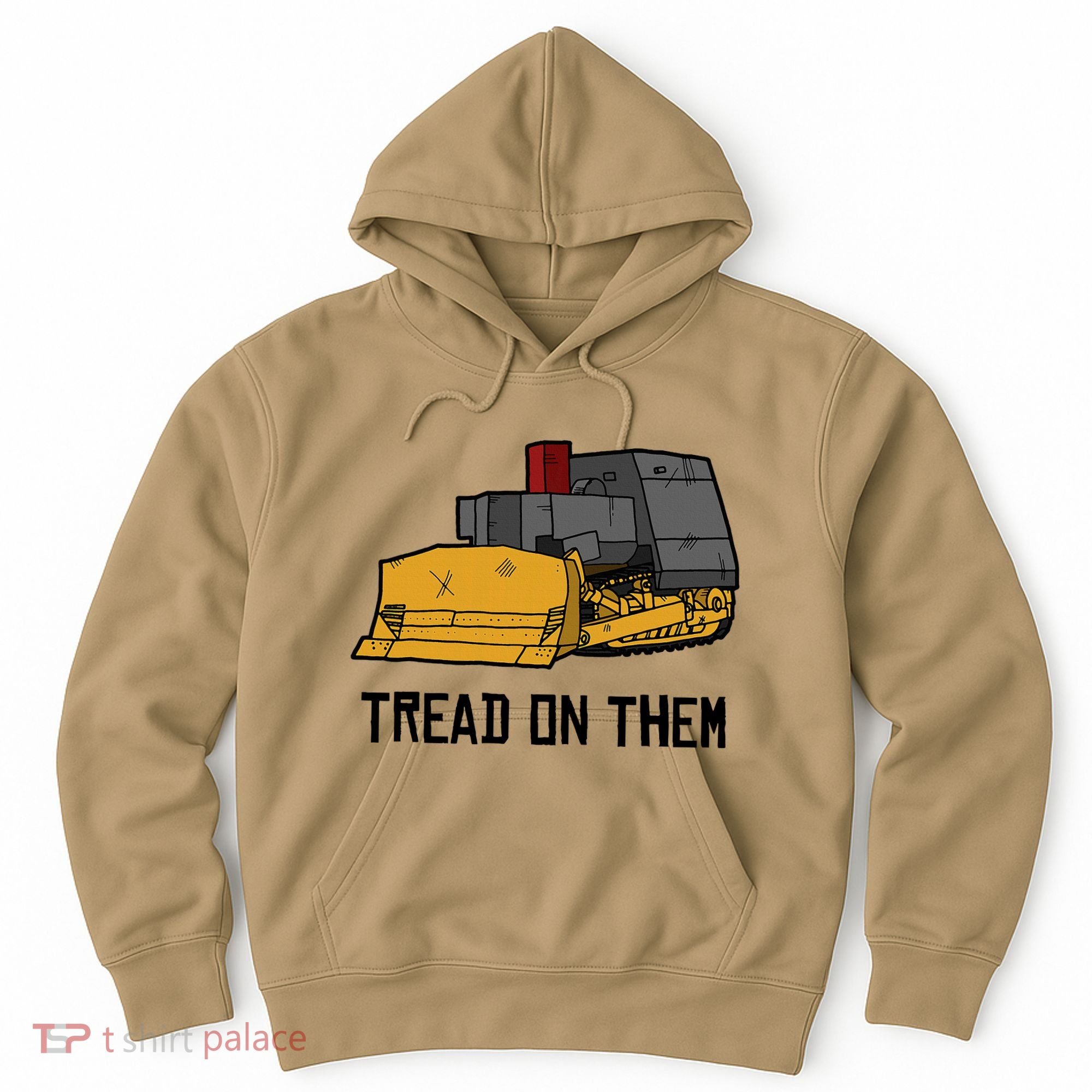 Killdozer Tread On Them Modified Bulldozer Tank Hoodie