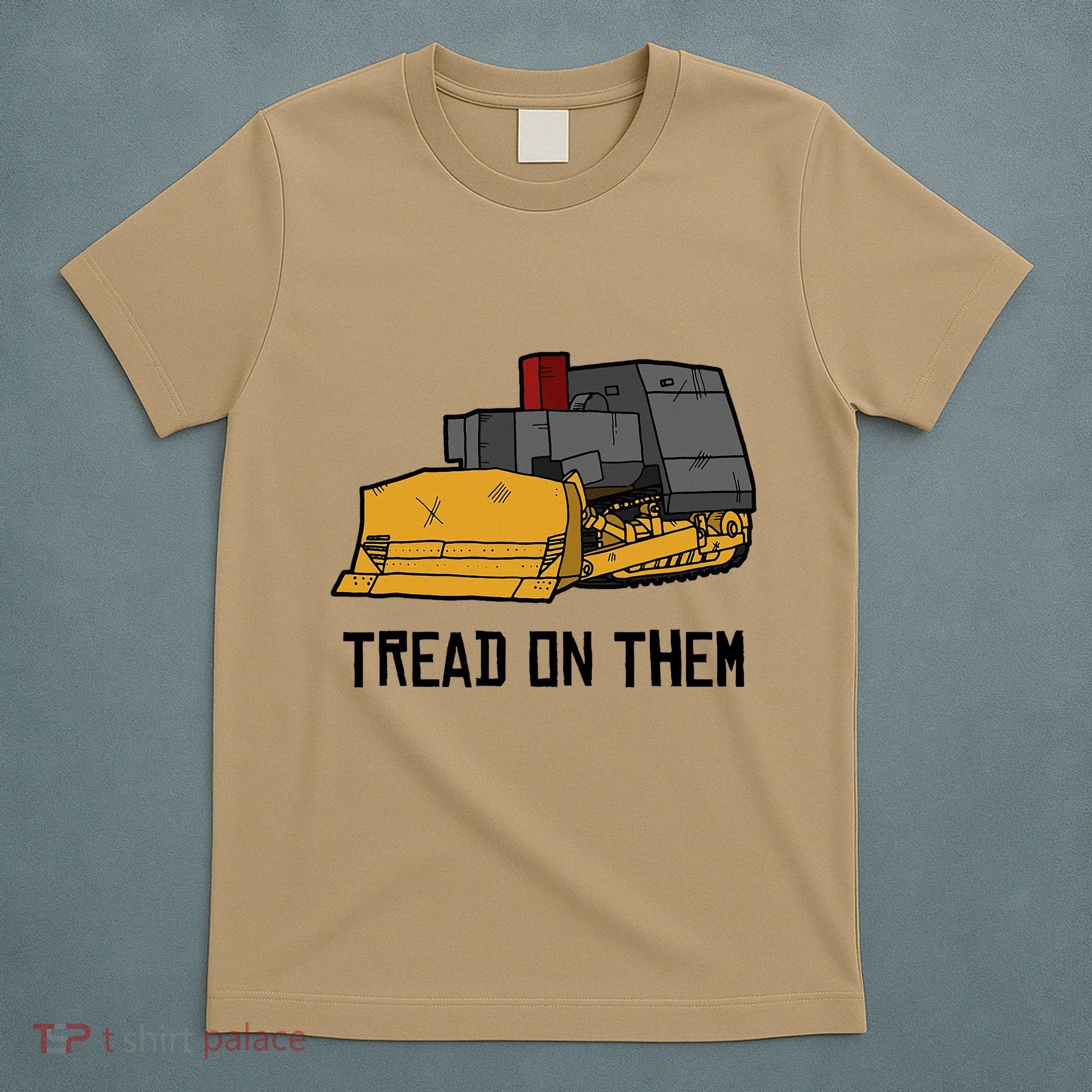Killdozer Tread On Them Modified Bulldozer Tank T-Shirt