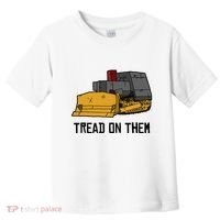 Killdozer Tread On Them Modified Bulldozer Tank Toddler T-Shirt thumb 0