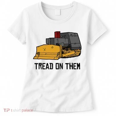 Killdozer Tread On Them Modified Bulldozer Tank Women's T-Shirt