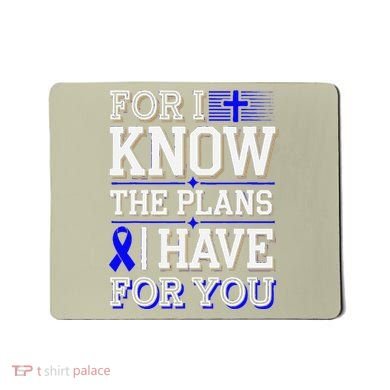 Know The Plans For You Juvenile Arthritis Awareness Mousepad