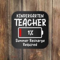 Kindergarten Teacher-Summer Recharge Required Funny Last Coaster thumb 0