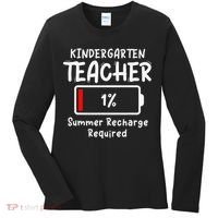 Kindergarten Teacher-Summer Recharge Required Funny Last Women's Long Sleeve Shirt thumb 0